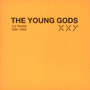 Xxy - Twenty Years 1985-2005 - The Young Gods 