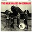 In Germany - The Milkshakes