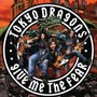 Give Me The Fear - Tokyo Dragons