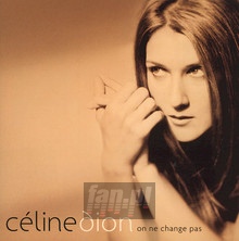 On Ne Change Pas - Celine Dion