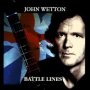 Battle Lines - John Wetton