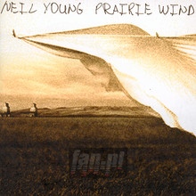 Prairie Wind - Neil Young - bigger Prairie Wind - Neil Young