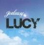 Lucy - Jealousy