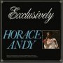 Exclusively - Horace Andy