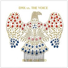 In The Ghetto - DNX feat.The Voice In The Ghetto - DNX feat.The Voice