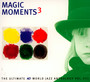 Magic Moments 3 - Magic Moments   