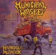 Hazardous Mutation - Municipal Waste