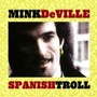 Spanish Stroll - Mink Deville