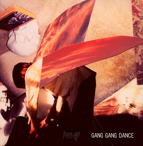 Gang Gang Dance - Gang Gang Dance