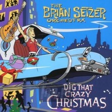 Dig That Crazy Christmas - Brian Setzer / Orchestra