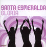 Gloria - Santa Esmeralda