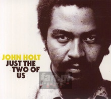 Just The Two Of Us - John Holt - bigger Just The Two Of Us - John Holt