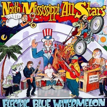 Electric Blue Watermelon - North Mississippi Allstars