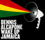 Wake Up Jamaica - Dennis Alcapone