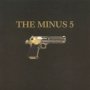 The Minus 5 - The Minus 5 