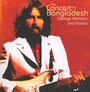 The Concert For Bangladesh - George Harrison  & Friends