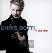 To Love Again - Chris Botti