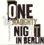 One Naughty Night In Berlin - DJ Naughty