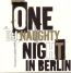 One Naughty Night In Berlin - DJ Naughty One Naughty Night In Berlin - DJ Naughty