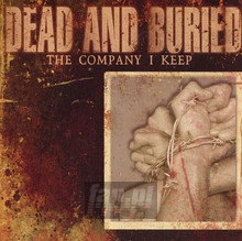 Company I Keep - Dead & Buried
