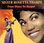 From Blues To Gospel - Sister Rosetta Tharpe 