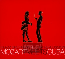 Mozart Meets Cuba - Klazz Brothers & Cuba Percussion