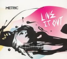 Live It Out - Metric