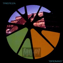 Bromas - Tristeza