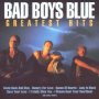 Greatest Hits - Bad Boys Blue