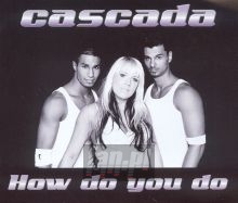 How Do You Do - Cascada