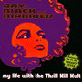 Gay, Black & Married - My Life With The Thrill Kill Kult