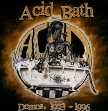 Demos: 1993-1996 - Acid Bath