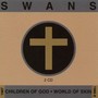 Children Of God/World Of Skin - Swans