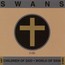 Children Of God/World Of Skin - Swans