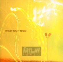 Meridian - Tribes Of Neurot