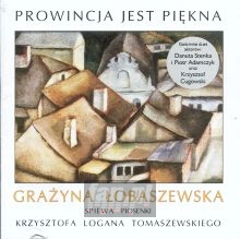 Prowincja Jest Piękna - Grażyna Łobaszewska Prowincja Jest Piękna - Grażyna Łobaszewska
