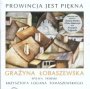 Prowincja Jest Pikna - Grayna obaszewska