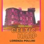 Celtic Harp-Irish Song - Lorenza Pollini