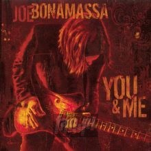 You & Me - Joe Bonamassa You & Me - Joe Bonamassa
