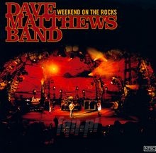 Weekend On The Rocks - Dave  Matthews Band
