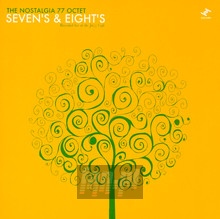 Sevens & Eights - Nostalgia 77 Octet