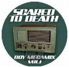 Boy Megamix-1 - Scared To Death