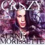 Crazy - Alanis Morissette