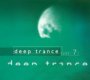 Deep Trance  7 - Deep Trance   