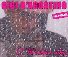 I Wonder Why - Gigi D'agostino I Wonder Why - Gigi D'agostino