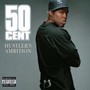 Hustler's Ambition - 50 Cent