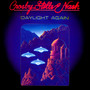 Daylight Again - Crosby, Stills & Nash