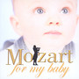 Mozart For My Baby - Music For My Baby   