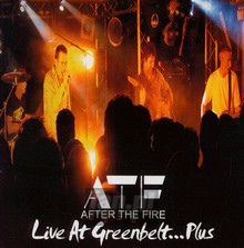 Live At Greenbelts..Plus - After The Fire