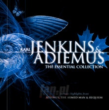 Karl Jenkins & Adiemus - The Essential Collection - Karl Jenkins / Adiemus - bigger Karl Jenkins & Adiemus - The Essential Collection - Karl Jenkins / Adiemus